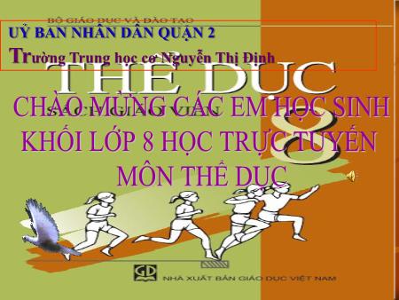 Bài giảng Thể dục Lớp 8 - Bài: Chạy bền - Hoàng Mạnh Tráng
