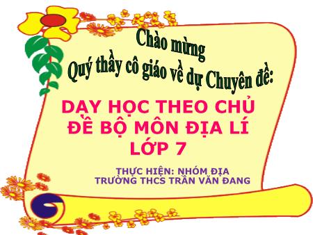 Bài giảng theo chủ đề Địa lí 7 - Chủ đề 5: Sự phát triển kinh tế, tăng quy mô dân số đô thị ảnh hưởng đến môi trường đới ôn hòa - Trường THCS Trần Văn Đang