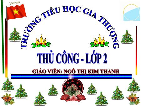 Bài giảng Thủ công Lớp 2 - Tiết 1, Bài 15: Làm vòng đeo tay - Ngô Thị Kim Thanh