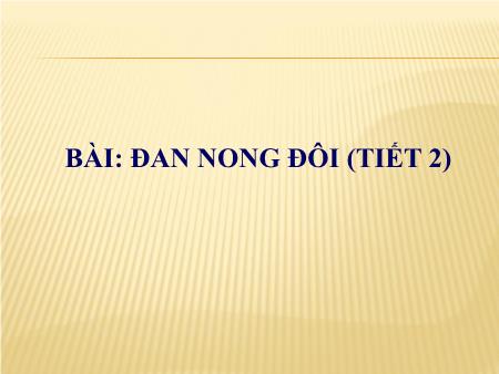 Bài giảng Thủ công Lớp 3 - Tiết 2, Bài 12: Đan nong đôi