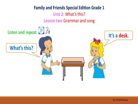 Bài giảng Tiếng Anh Lớp 1 Family and Friends Special Edition - Unit 2: What’s this - Lesson 2: Grammar and song