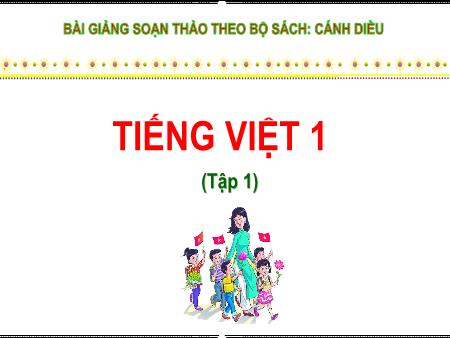 Bài giảng Tiếng Việt soạn theo sách Cánh Diều Lớp 1 - Bài 23: P, Ph