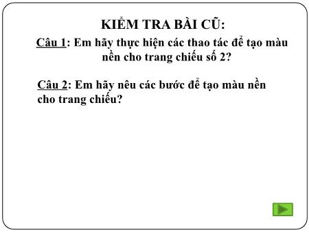 Bài giảng Tin học Lớp 9 - Bài 10: Thêm hình ảnh vào trang chiếu