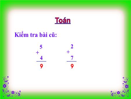 Bài giảng Toán Lớp 1 - Tuần 16, Bài: Phép cộng trong phạm vi 10