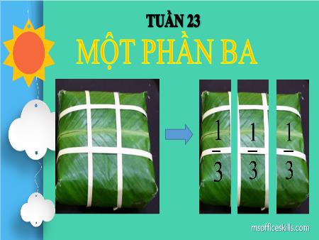 Bài giảng Toán Lớp 2 - Tuần 23, Bài: Một phần ba