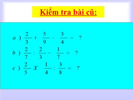 Bài giảng Toán Lớp 4 - Tuần 34, Bài: Ôn tập về đại lượng Bài giảng Toán Lớp 4 - Tuần 34, Bài: Ôn tập về đại lượng