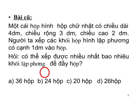 Bài giảng Toán Lớp 5 - Bài: Thể tích hình hộp chữ nhật