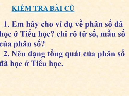 Bài giảng Toán Lớp 6 - Chương III: Phân số - Tiết 74, Bài 1: Mở rộng khái niệm phân số