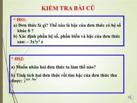 Bài giảng Toán Lớp 7 - Tiết 57, Bài: Đơn thức đồng dạng