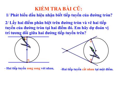 Bài giảng Toán Lớp 9 - Bài: Tính chất của hai tiếp tuyến cắt nhau