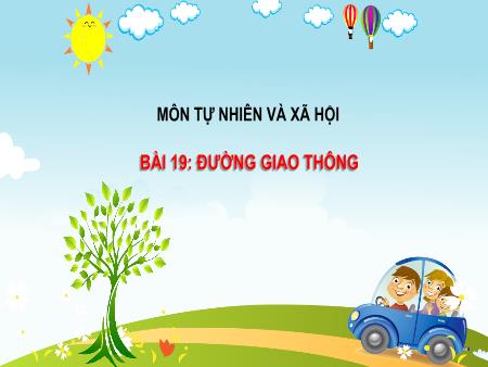 Bài giảng Tự nhiên và xã hội Lớp 2 - Tuần 19, Bài 19: Đường giao thông