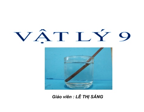 Bài giảng Vật lý Lớp 9 - Tiết 46, Bài 42: Thấu kính hội tụ - Lê Thị Sáng