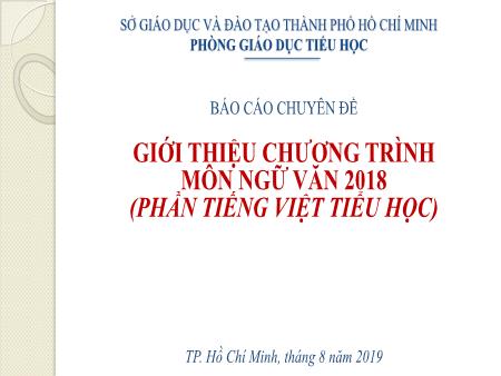 Chuyên đề Giới thiệu chương trình môn Ngữ văn 2018 (Phần Tiếng Việt Tiểu học)