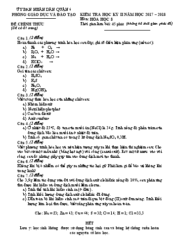 Đề kiểm tra học kỳ II môn Hóa học 8 - Năm học 2017-2018 - Phòng GD&ĐT Quận 6 (Có đáp án)
