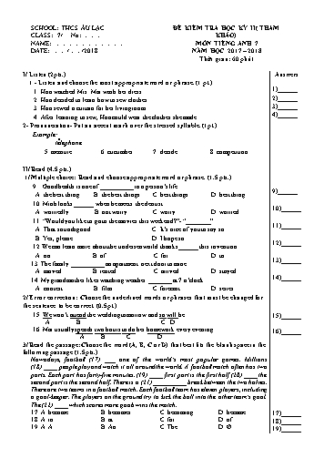 Đề kiểm tra học kỳ II môn Tiếng Anh 7 - Năm học 2017-2018 - Trường THCS Âu Lạc (Có đáp án)