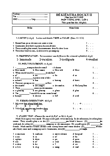 Đề kiểm tra học kỳ II môn Tiếng Anh Lớp 6 - Năm học 2017-2018 (Có đáp án kèm theo)