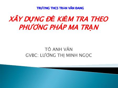 Đề tài Xây dựng đề kiểm tra theo phương pháp ma trận