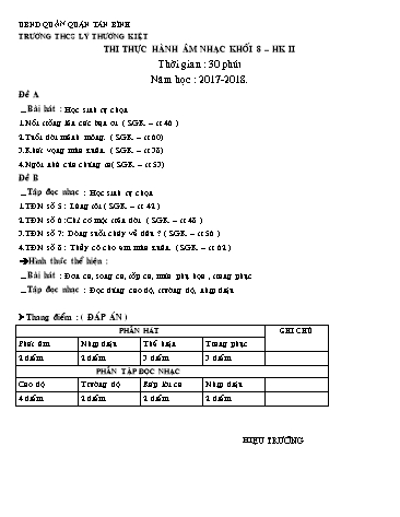 Đề thi thực hành học kỳ II môn Âm nhạc 8 - Đề A+B - Năm học 2017-2018 - Trường THCS Lý Thường Kiệt (Có đáp án)