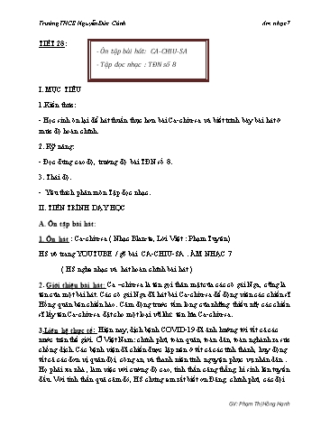 Giáo án Âm nhạc Lớp 7 - Tiết 28: Ôn tập bài hát Ca-chiu-sa. Tập đọc nhạc TĐN số 8 - Phạm Thị Hồng Hạnh