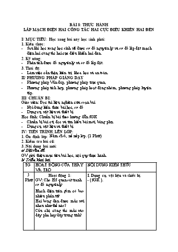 Giáo án Công nghệ 9 - Tiết 20, Bài 8: Thực hành Lắp mạch điện hai công tắc hai cực điều khiển hai đèn