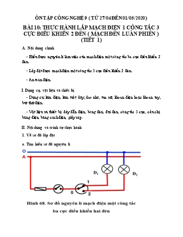 Giáo án ôn tập Công nghệ Lớp 9 - Tiết 1, Bài 10: Thực hành Lắp mạch điện 1 công tắc 3 cực điều khiển 2 đèn (Mạch đèn luân phiên) - Năm học 2019-2020