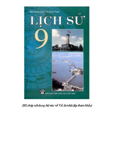 Giáo án ôn tập Lịch sử Lớp 9 - Chủ đề 2: Việt Nam từ năm 1954 đến năm 1975 (Tiếp theo)
