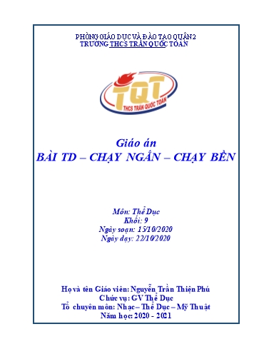 Giáo án Thể dục Lớp 9 - Tiết 17, Bài 17: Bài thể dục. Chạy nhanh. Chạy bền - Năm học 2020-2021 - Nguyễn Trần Thiện Phú