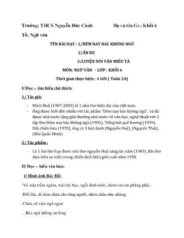 Kế hoạch bài dạy Ngữ văn 6 - Tuần 24, Bài: Đêm nay Bác không ngủ. Ẩn dụ. Luyện nói văn miêu tả - Trường THCS Nguyễn Đức Cảnh