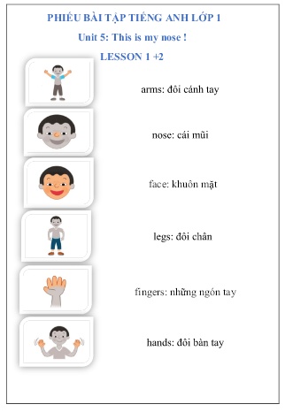 Phiếu bài tập Tiếng Anh Lớp 1 - Tuần 23, Unit 5: This is my nose - Lesson 1+2