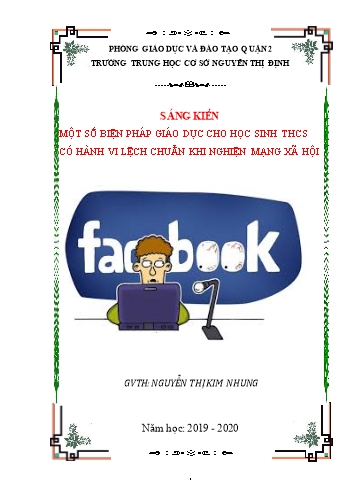 Sáng kiến kinh nghiệm Một số biện pháp giáo dục cho học sinh THCS có hành vi lệch chuẩn khi nghiện mạng xã hội