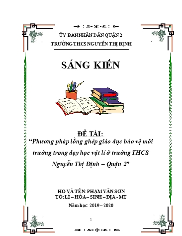 SKKN Phương pháp lồng ghép giáo dục bảo vệ môi trường trong dạy học Vật lí ở trường THCS Nguyễn Thị Định, Quận 2