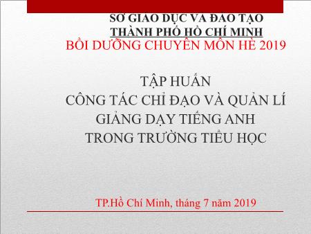Tập huấn Công tác chỉ đạo và quản lí giảng dạy Tiếng Snh trong trường Tiểu học